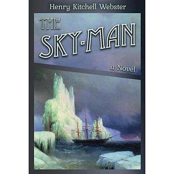 The Sky-Man, Henry Kitchell Webster