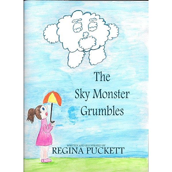 The Sky Monster Grumbles, Regina Puckett