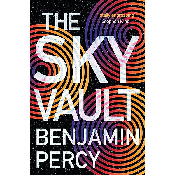 The Sky Vault / The Comet Cycle Bd.2, Benjamin Percy
