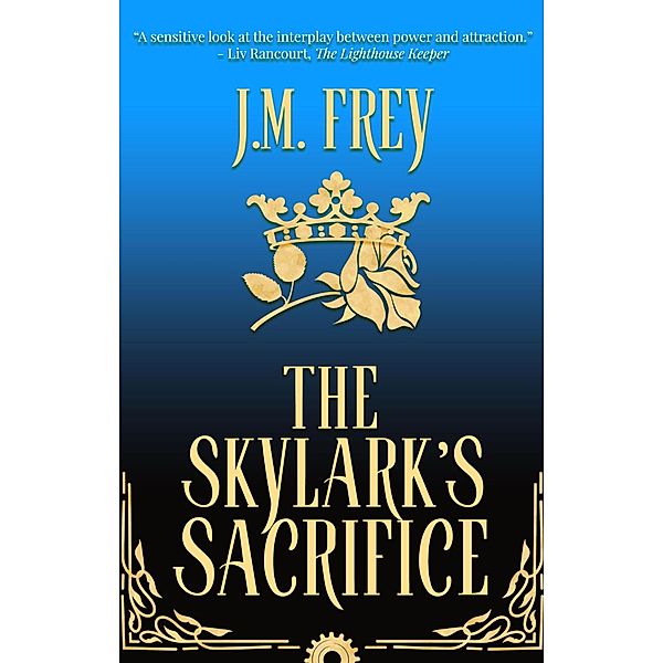 The Skylark's Sacrifice (The Skylark's Saga, #2) / The Skylark's Saga, J. M. Frey
