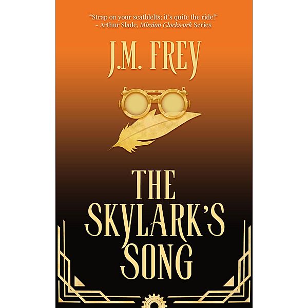 The Skylark's Song (The Skylark's Saga, #1) / The Skylark's Saga, J. M. Frey