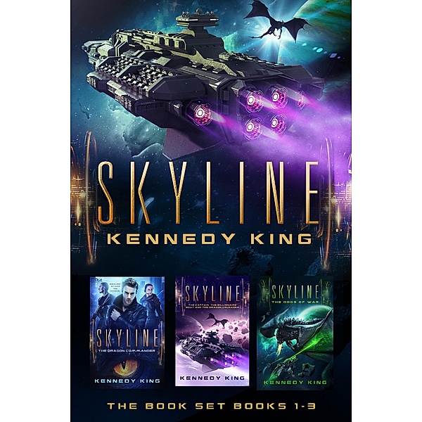 The SkyLine Series Book Set Books 1 - 3 : A Military Science Fiction Adventure Series / SkyLine, Kennedy King