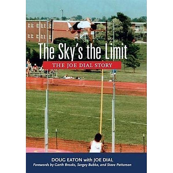 The Sky's the Limit / Gold Medal Publishing, LLC, Doug Eaton