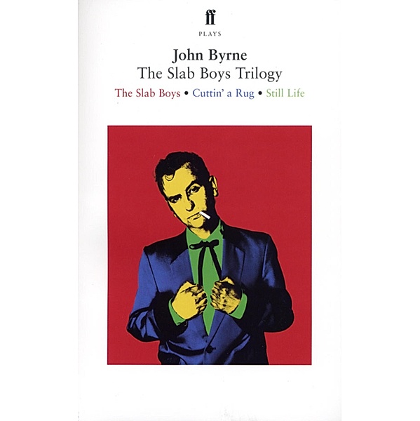 The Slab Boys Trilogy, John Byrne