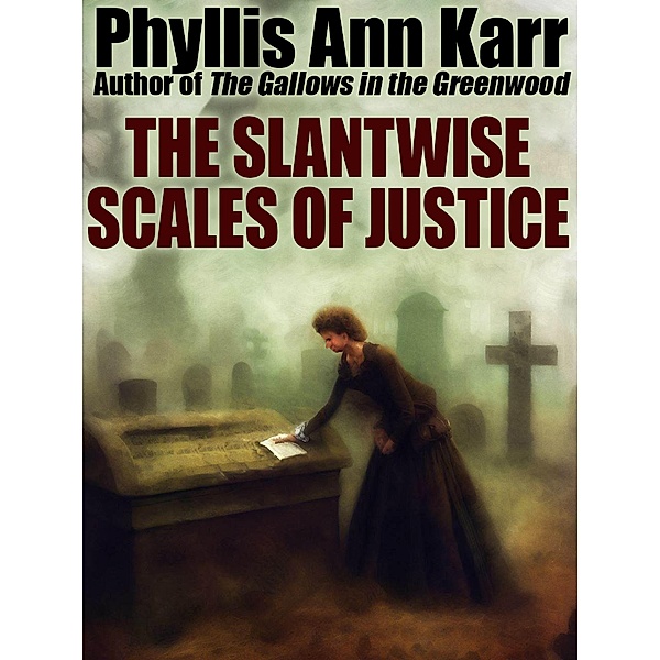 The Slantwise Scales of Justice, Phyllis Ann Karr