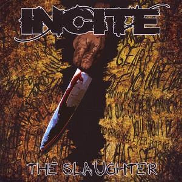 The Slaughter, Incite