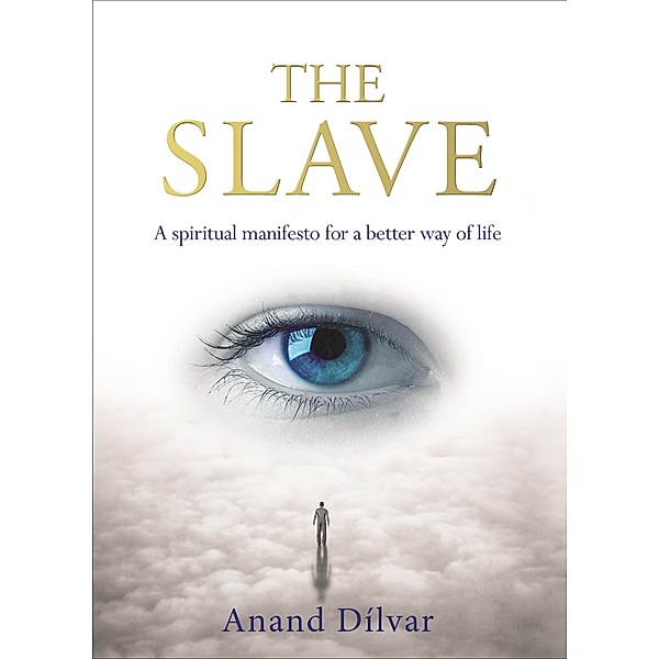 The Slave, Anand Dilvar