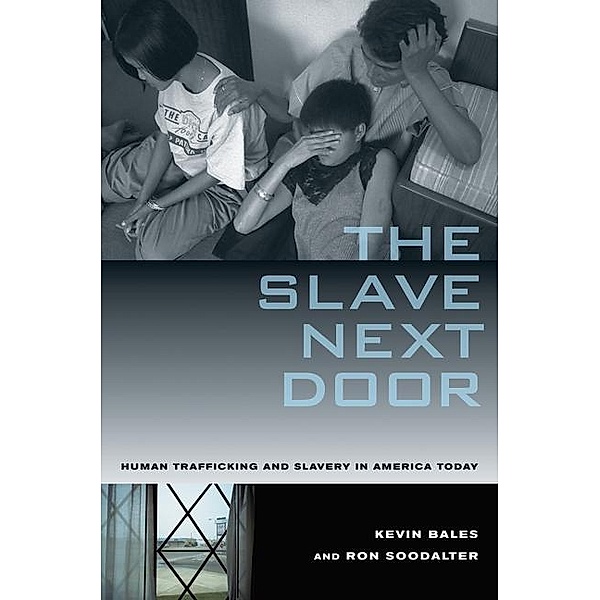 The Slave Next Door, Kevin Bales, Ron Soodalter