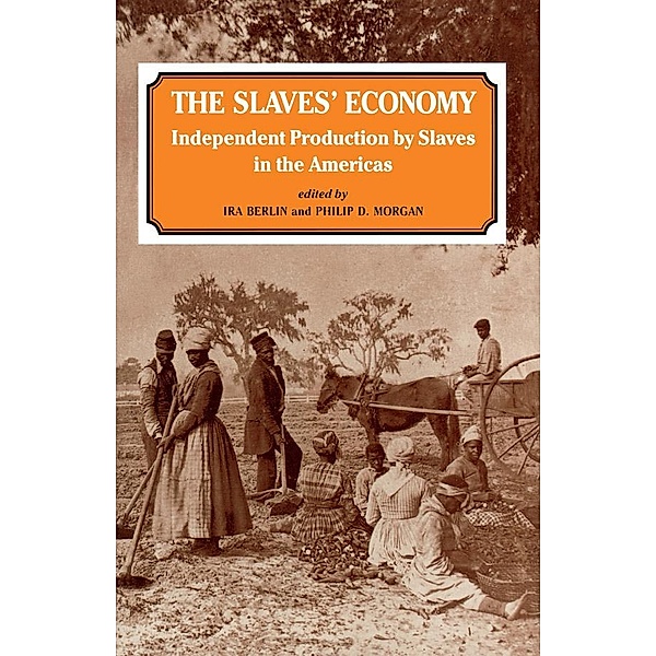 The Slaves' Economy, Ira Berlin, Philip D. Morgan