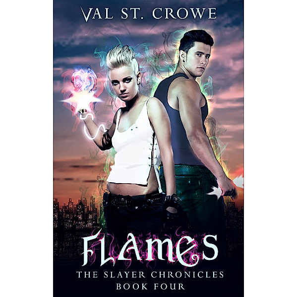 The Slayer Chronicles: Flames, Val St. Crowe