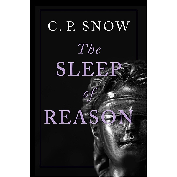 The Sleep of Reason, C. P. Snow