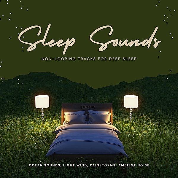 The Sleep Sounds Collection - 1 - Sleep Sounds ::: Non-Looping Tracks for Deep Sleep ::: XXL-Bundle, Sleep Sounds Academy