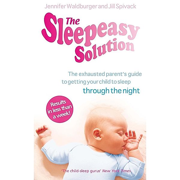 The Sleepeasy Solution, Jennifer Waldburger, Jill Spivack