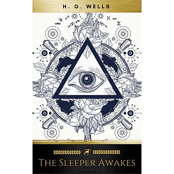 The Sleeper Awakes, H. G. Wells, Golden Deer Classics