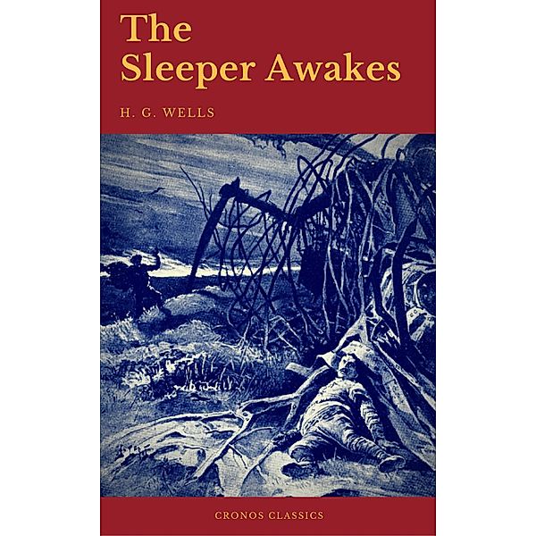 The Sleeper Awakes (Cronos Classics), H. G. Wells, Cronos Classics