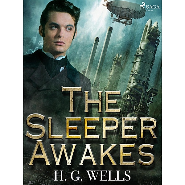 The Sleeper Awakes / World Classics, H. G. Wells
