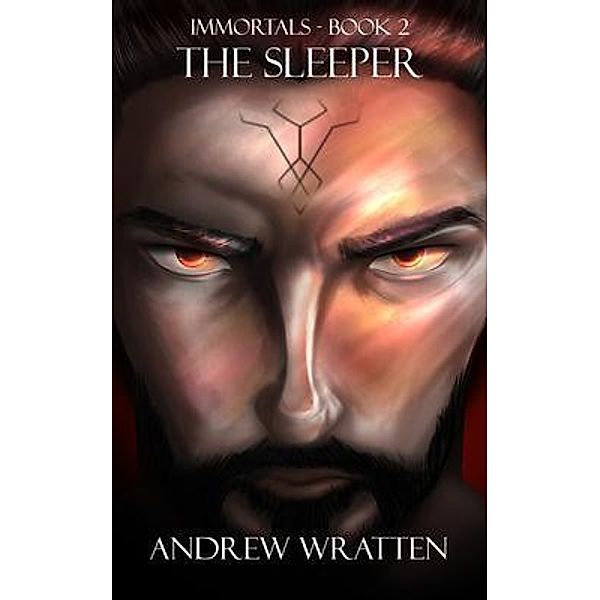 The Sleeper / Immortals Bd.2, Andrew Wratten