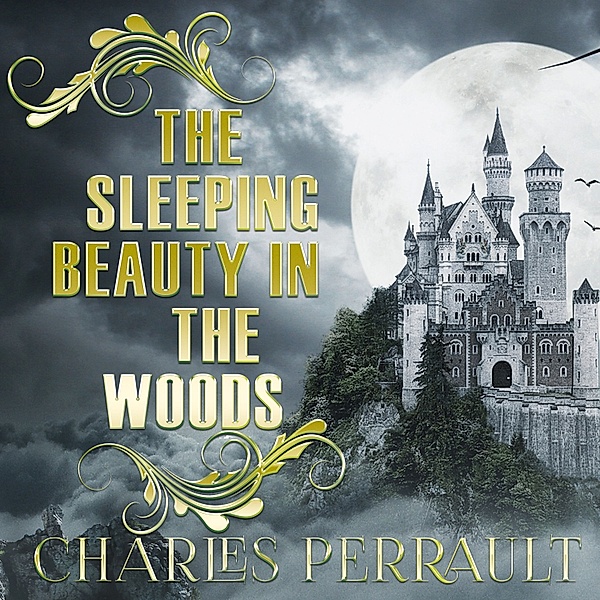 The Sleeping Beauty in the Woods, Charles Perrault