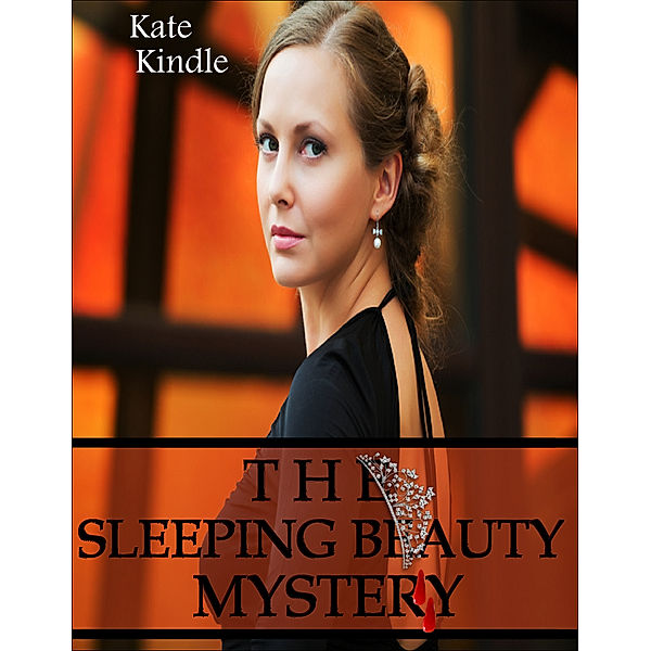 The Sleeping Beauty Mystery, Kate Kindle