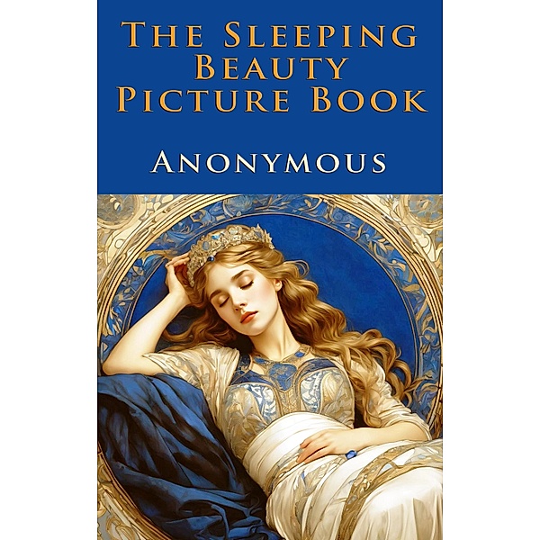 The Sleeping Beauty Picture Book, Anonymous Anonymous, Walter Crane
