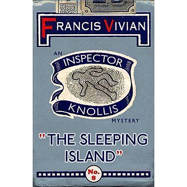 The Sleeping Island / The Inspector Knollis Mysteries Bd.8, Francis Vivian
