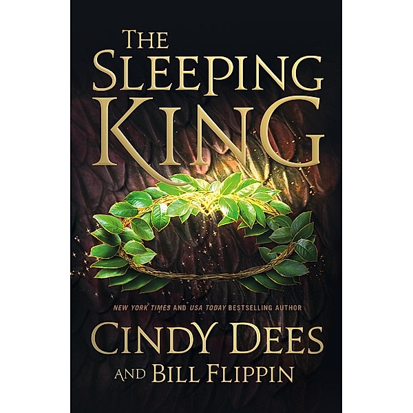 The Sleeping King / The Sleeping King Bd.1, Cindy Dees, Bill Flippin