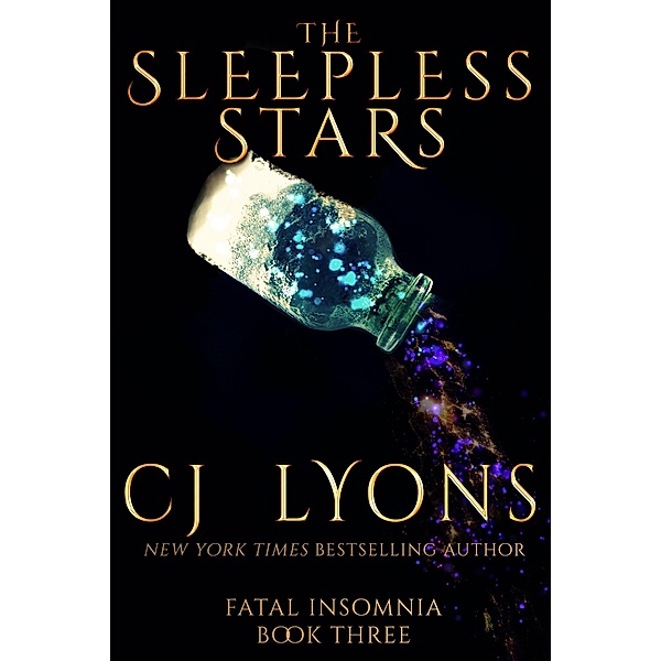 The Sleepless Stars / Fatal Insomnia Medical Thrillers, CJ Lyons
