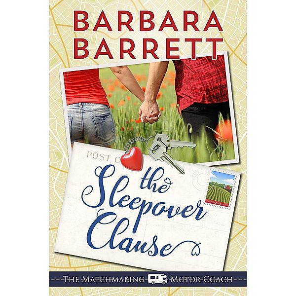 The Sleepover Clause (The Matching Making Motor Coach, #1) / The Matching Making Motor Coach, Barbara Barrett