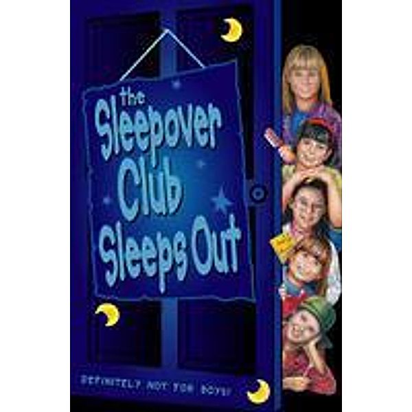 The Sleepover Club Sleep Out (The Sleepover Club, Book 9), Narinder Dhami