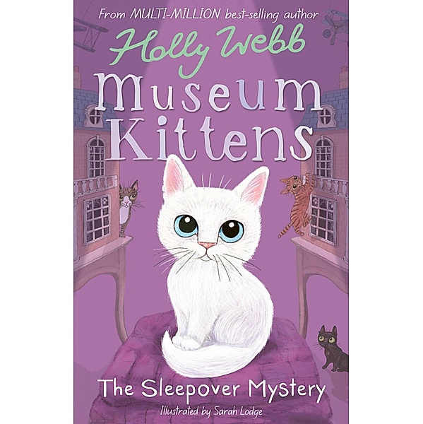 The Sleepover Mystery / Museum Kittens Bd.3, Holly Webb