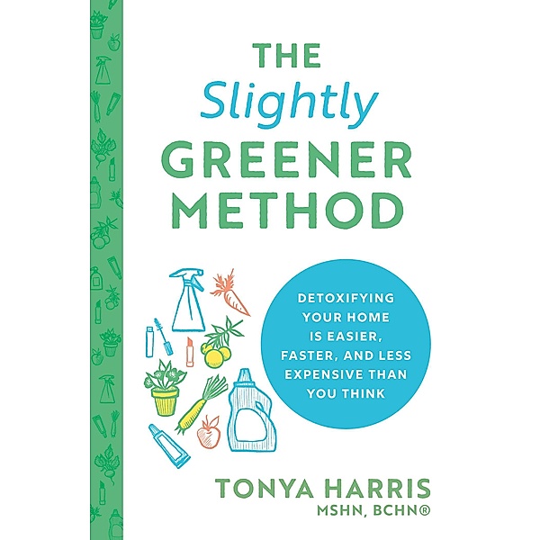 The Slightly Greener Method, Tonya Harris