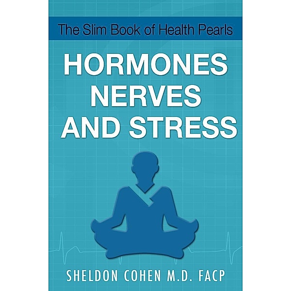The Slim Book of Health Pearls: Hormones, Nerves, and Stress / eBookIt.com, Sheldon Cohen