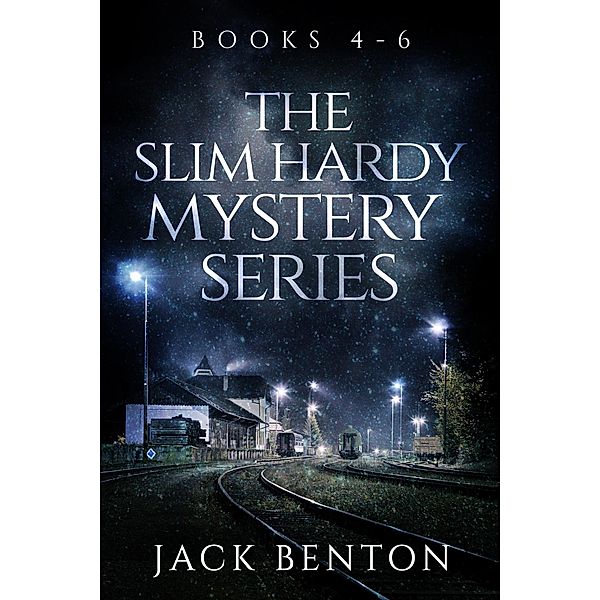The Slim Hardy Mystery Series Books 4-6 / The Slim Hardy Mystery Series, Jack Benton