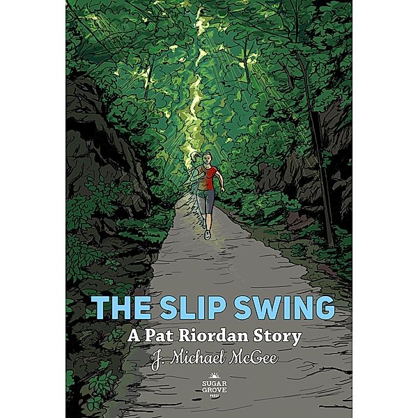 The Slip Swing (A Pat Riordan Story) / A Pat Riordan Story, J. Michael McGee