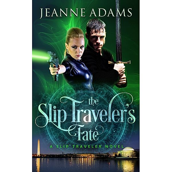The Slip Traveler's Fate / Slip Traveler, Jeanne Adams