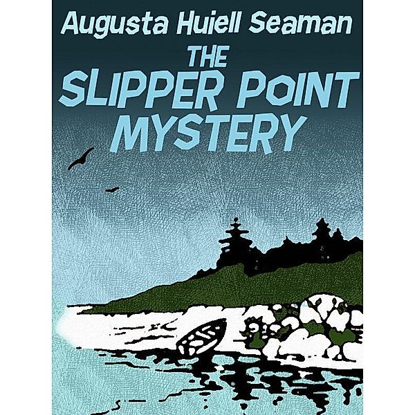 The Slipper Point Mystery / Wildside Press, Augusta Huiell Seaman