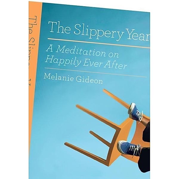 The Slippery Year, Melanie Gideon