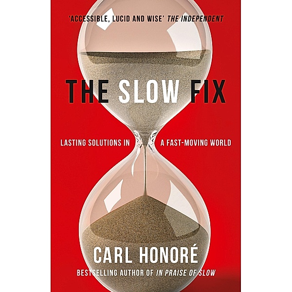 The Slow Fix, Carl Honore