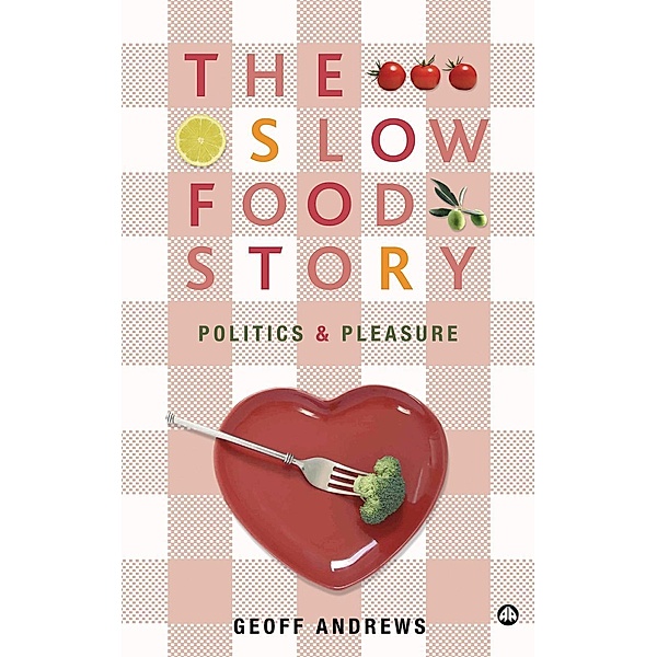 The Slow Food Story, Geoff Andrews