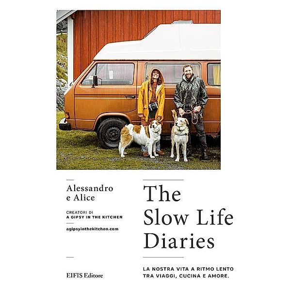 The Slow Life Diaries / Healthy Life Bd.1, Alice Agnelli, Alessandro Madami