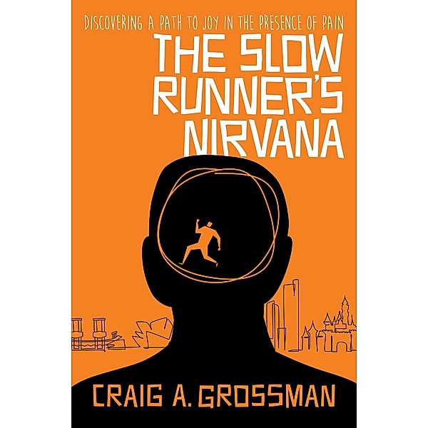 The Slow Runner's Nirvana, Craig A. Grossman