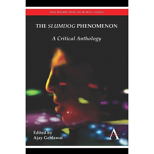 The Slumdog Phenomenon / Anthem South Asian Studies