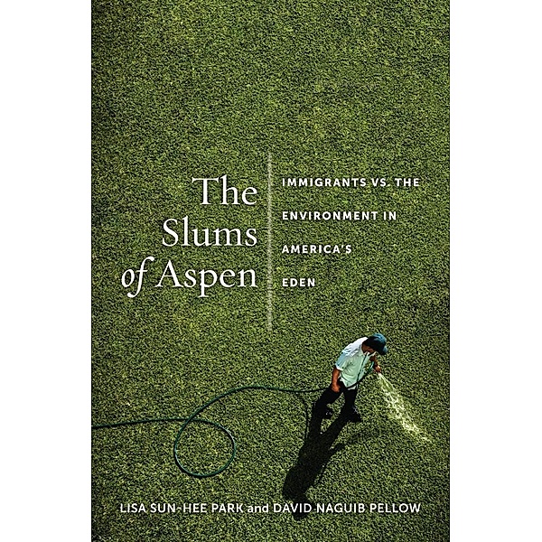 The Slums of Aspen / Nation of Nations Bd.2, Lisa Sun-Hee Park, David Pellow