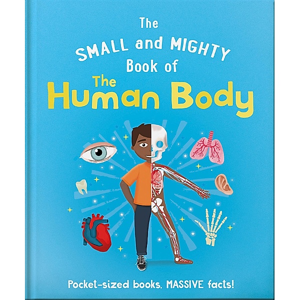 The Small and Mighty Book of the Human Body / Small and Mighty Bd.9, Tom Jackson