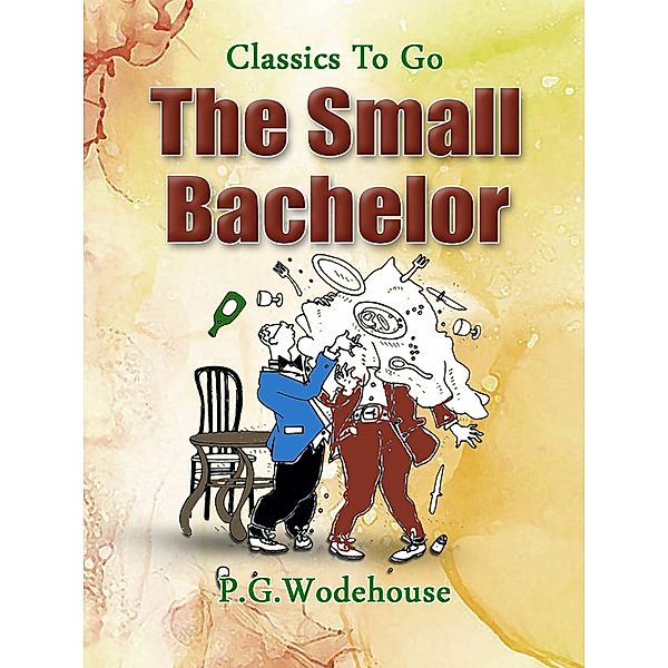 The Small Bachelor, P. G. Wodehouse