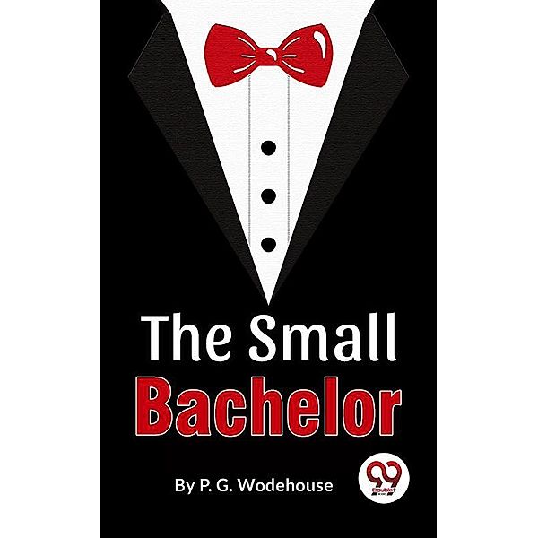 The Small Bachelor, P. G. Wodehouse