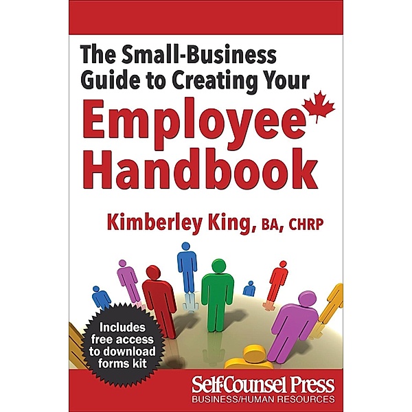 The Small-Business Guide to Creating Your Employee Handbook / Human Resources Series, Kimberley King, Elise Riddall