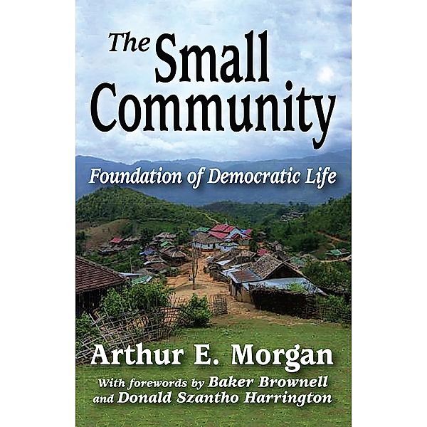 The Small Community, Arthur E. Morgan