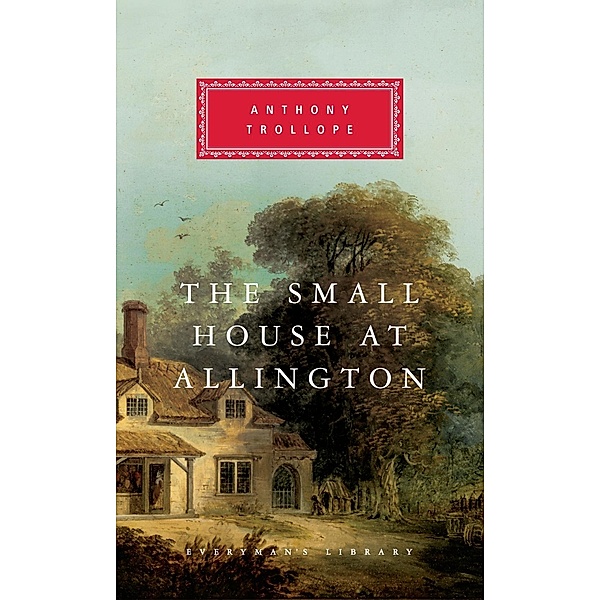 The Small House at Allington / Chronicles of Barsetshire, Anthony Trollope