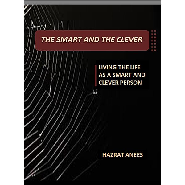 The Smart and the Clever, Hazrat Anees